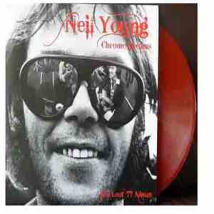 Neil Young - Chrome Dreams The Lost 77 Album