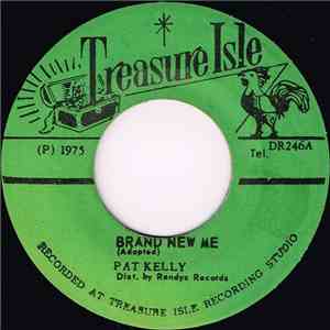 Pat Kelly - Brand New Me / Nobody