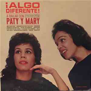 Paty Y Mary - Algo Diferente - A Bailar Com Paty Y Mary