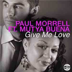 Paul Morrell Ft. Mutya Buena - Give Me Love