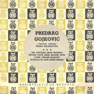 Predrag Gojković - Tri Devojke Zbor Zborile