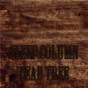 Sleep Column - Dead Tree