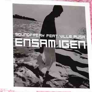 Soundfreak Feat. Ville Pusa - Ensam Igen