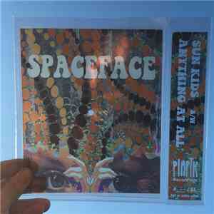 Spaceface - Sun Kids B/W Anything At All