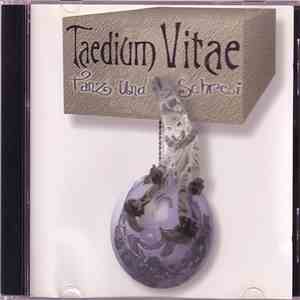 Taedium Vitae - Tanz Und Schrei