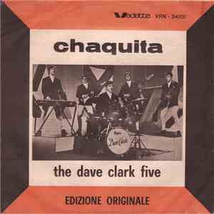 The Dave Clark Five - Chaquita / In Your Heart