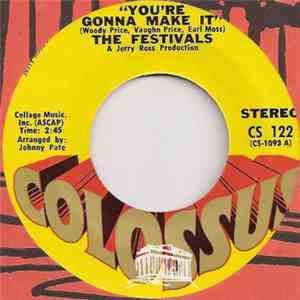 The Festivals - You're Gonna Make It