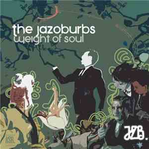 The Jazoburbs - Weight Of Soul
