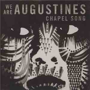 We Are Augustines - Chapel Song