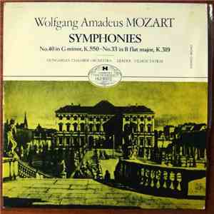 Wolfgang Amadeus Mozart / Hungarian Chamber Orchestra / Vilmos Tátrai - Sym ...