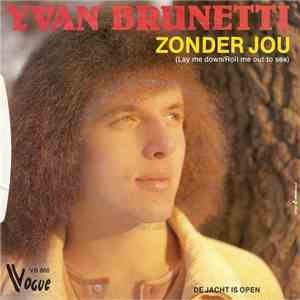 Yvan Brunetti - Zonder Jou / De Jacht Is Open