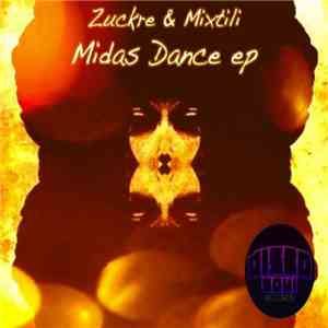 Zuckre & Mixtili - Midas Dance EP