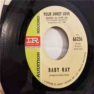 Baby Ray  - Your Sweet Love (Rained All Over Me) / Yours Until Tomorrow