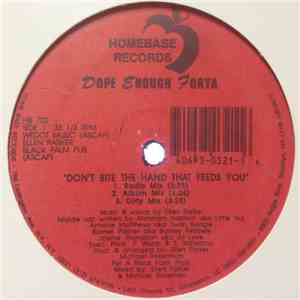 Dope Enough Forya - Don't Bite The Hand That Feeds You