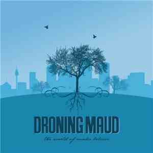 Droning Maud - The World of “Make Believe