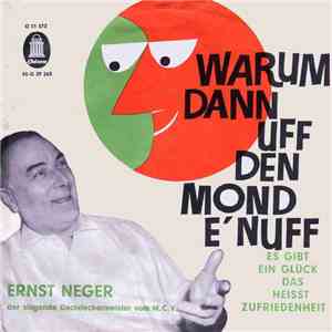 Ernst Neger - Warum Denn Uff Den Mond E'nuff