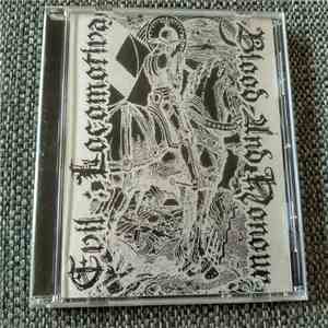Evil  / Locomotiva - Blood And Honour