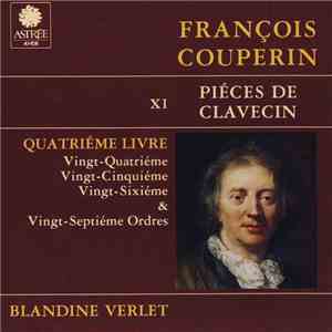 François Couperin, Blandine Verlet - Piéces De Clavecin (Livre IV - Ordres ...