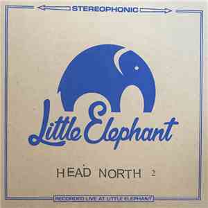 Head North - Little Elephant Session 2