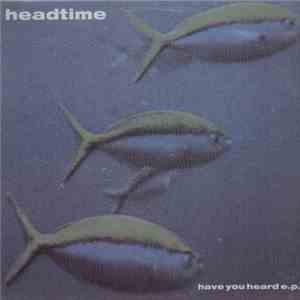 Headtime - Have You Heard E.P.