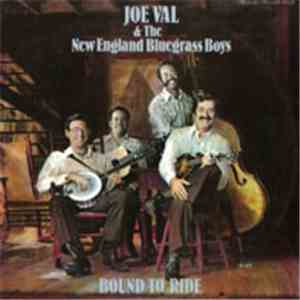 Joe Val And The New England Bluegrass Boys - Bound To Ride