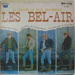 Les Bel-Air - Le Groupe Le Plus Recherché (Marchant Dans La Plaine)