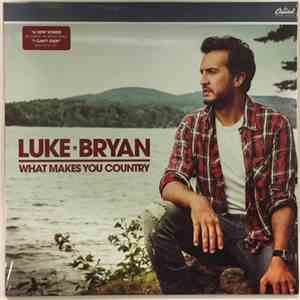 Luke Bryan - What Makes You Country