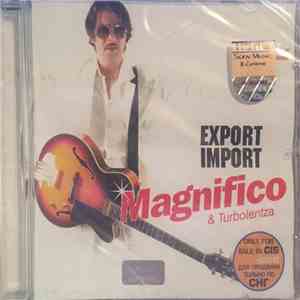 Magnifico & Turbolentza  - Export Import