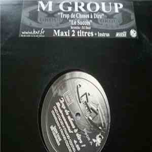 M'Group - Trop De Choses A Dire ! / Le Succès