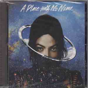 Michael Jackson - A Place With No Name