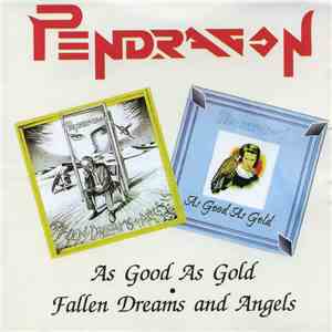 Pendragon  - Fallen Dreams And Angels / As Good As Gold