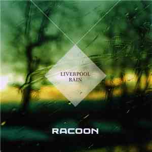 Racoon  - Liverpool Rain