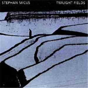 Stephan Micus - Twilight Fields