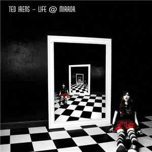 Ted Irens - Life @ Mirror