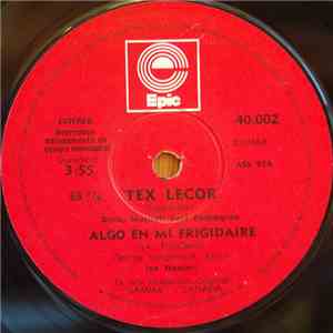 Tex Lecor - Algo En Mi Frigidaire (Le Frigidaire)