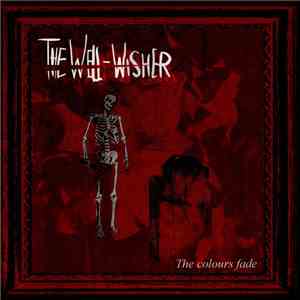 The Well-Wisher - The Colours Fade