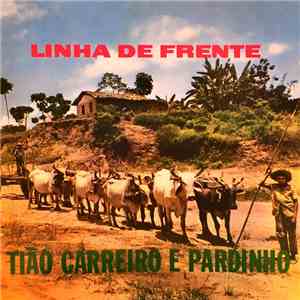 Tião Carreiro E Pardinho - Linha De Frente