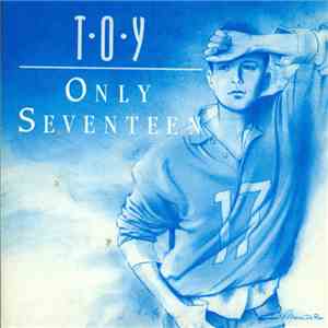 Toy  - Only Seventeen