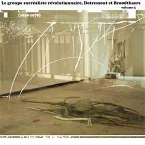 Various - Le Groupe Surréaliste Révolutionnaire, Dotremont Et Broodthaers V ...