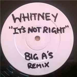 Whitney - It's Not Right (Big A's Remix)