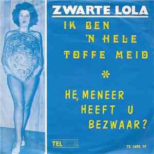 Zwarte Lola - Ik Ben Een Hele Toffe Meid