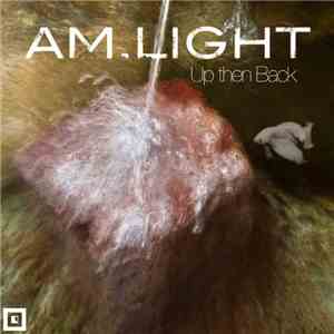 Am.Light - Up Then Back