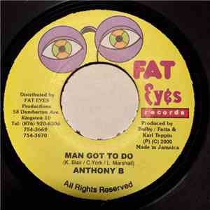 Anthony B - Man Got To Do
