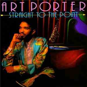 Art Porter - Straight To The Point