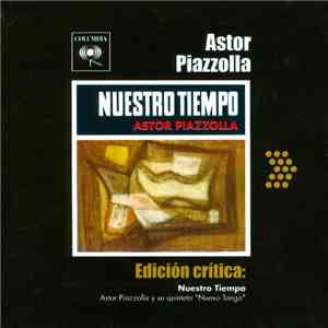 Astor Piazzolla - Edición Crítica: Nuestro Tiempo