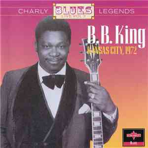 B.B. King - Kansas City, 1972
