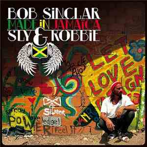 Bob Sinclar / Sly & Robbie - Made In Jamaïca