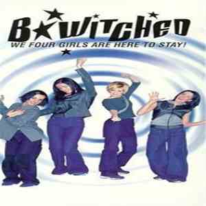 BWitched - We Four Girls Are Here To Stay