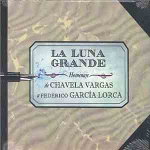 Chavela Vargas - La Luna Grande (Homenaje A Federico García Lorca)