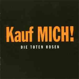 Die Toten Hosen - Kauf MICH!